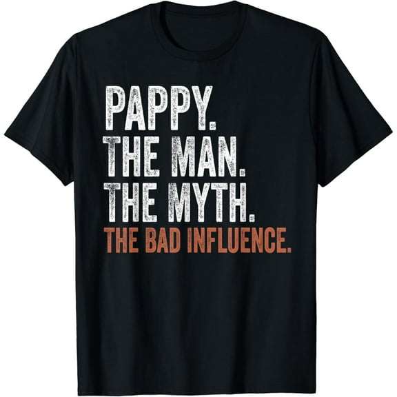 Pappy The Man The Myth The Bad Influence Father'S Day Pappy T-Shirt Unisex S-5XL Hot Trending Shirt, Vintage Birthday Gift