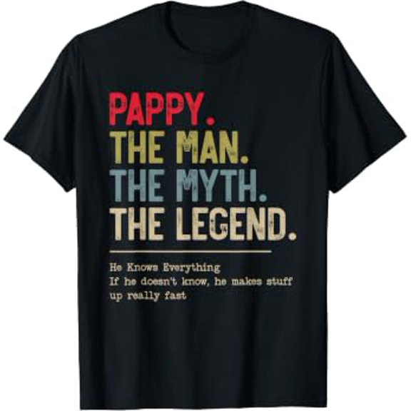 Pappy The Man The Myth The Legend He Knows Everything T-Shirt
