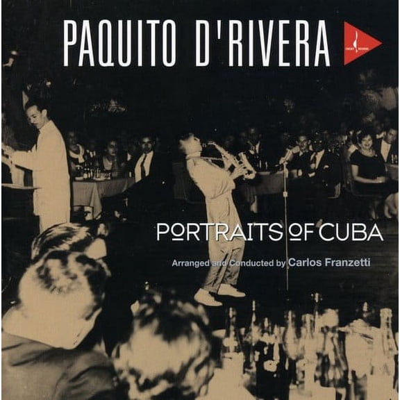 Paquito D'rivera - Portraits of Cuba - Music & Performance - SACD