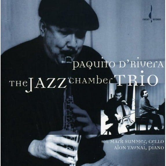 Paquito D'rivera - The Jazz Chamber Trio - Music & Performance - CD