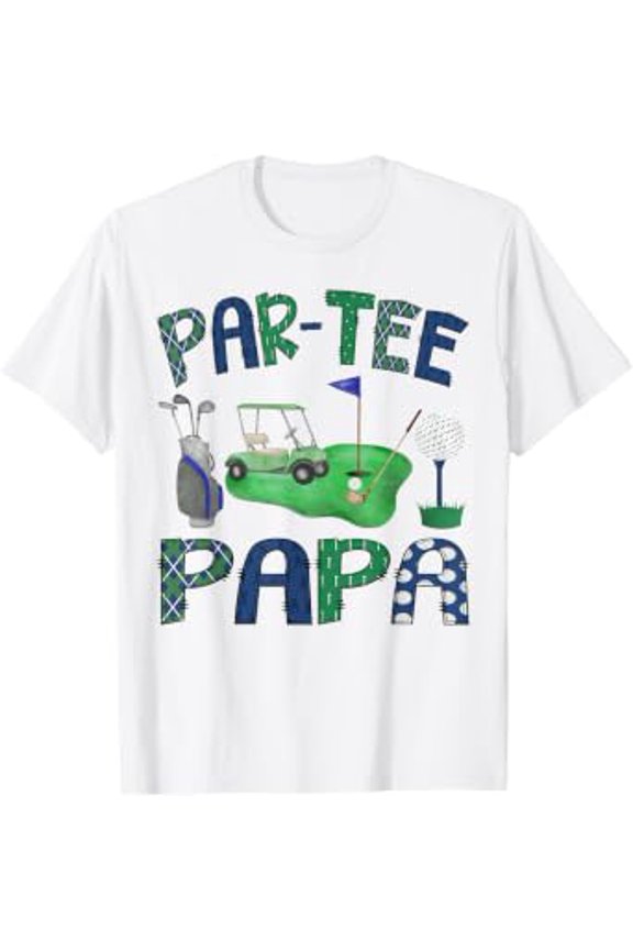 Par-Tee Papa Hole In One Birthday Golf Lover Party T-Shirt All Size S-5XL