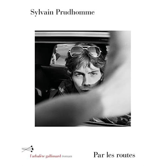 Pre-Owned Par les routes (L'arbalète/Gallimard) (French Edition) (Paperback) 9782072740381