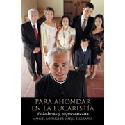 Para Ahondar En La Eucaristia Palabras y Experiencias, Paperback