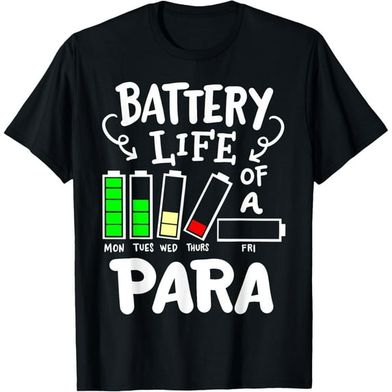 Para Battery Life Of A Para T-Shirt