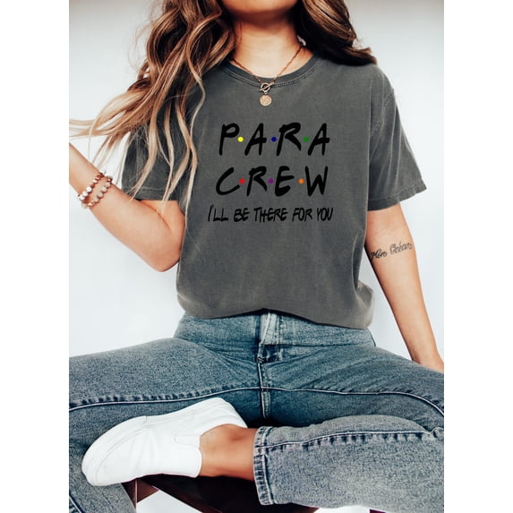 Para Crew T-Shirt: Paraprofessional Teacher Aide Team Shirt All Size S-5Xl