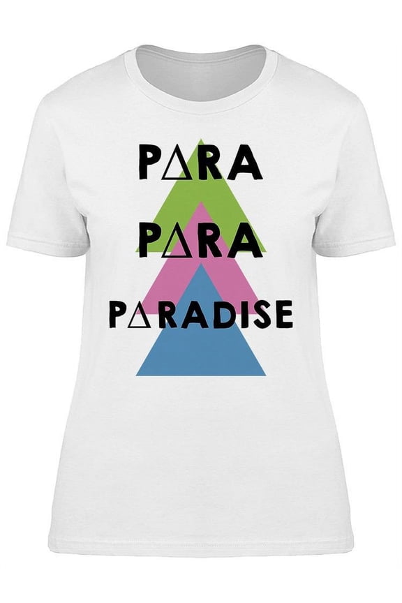 Para Paradise Graphic Women's T-shirt