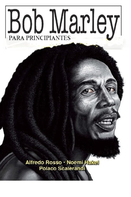 Para Principiantes - Longseller: Bob Marley para principiantes : con ilustraciones de Polaco Scalerandi (Paperback)