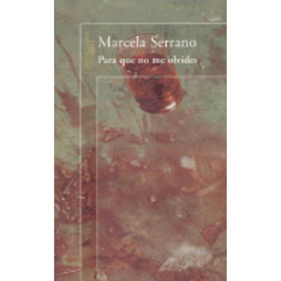 Pre-Owned Para Que No Me Olvides (Paperback) by Marcela Serrano