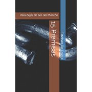 Para Que Tu Negocio Mejore Primero Debe 15 Premisas Para dejar de ser del Mont n, Book 3, Paperback