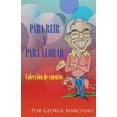 thumbnail image 1 of Para Reir y Para Llorar, (Paperback), 1 of 1