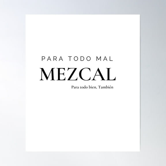Para Todo Mal Mezcal Poster Wall Art, Modern Wall Decor For Living Room Bedroom, 24x36 UNFRAMED