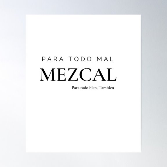 Para Todo Mal Mezcal Poster Wall Art, Modern Wall Decor For Living Room Bedroom, 8x12 UNFRAMED