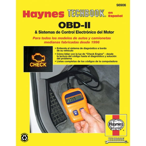 Para la OBD-II y sistemas de control electrónico del motor para todos los modelos de autos y camionetas medianas fabricadas desde 1996 Haynes Techbook (edición española) ^