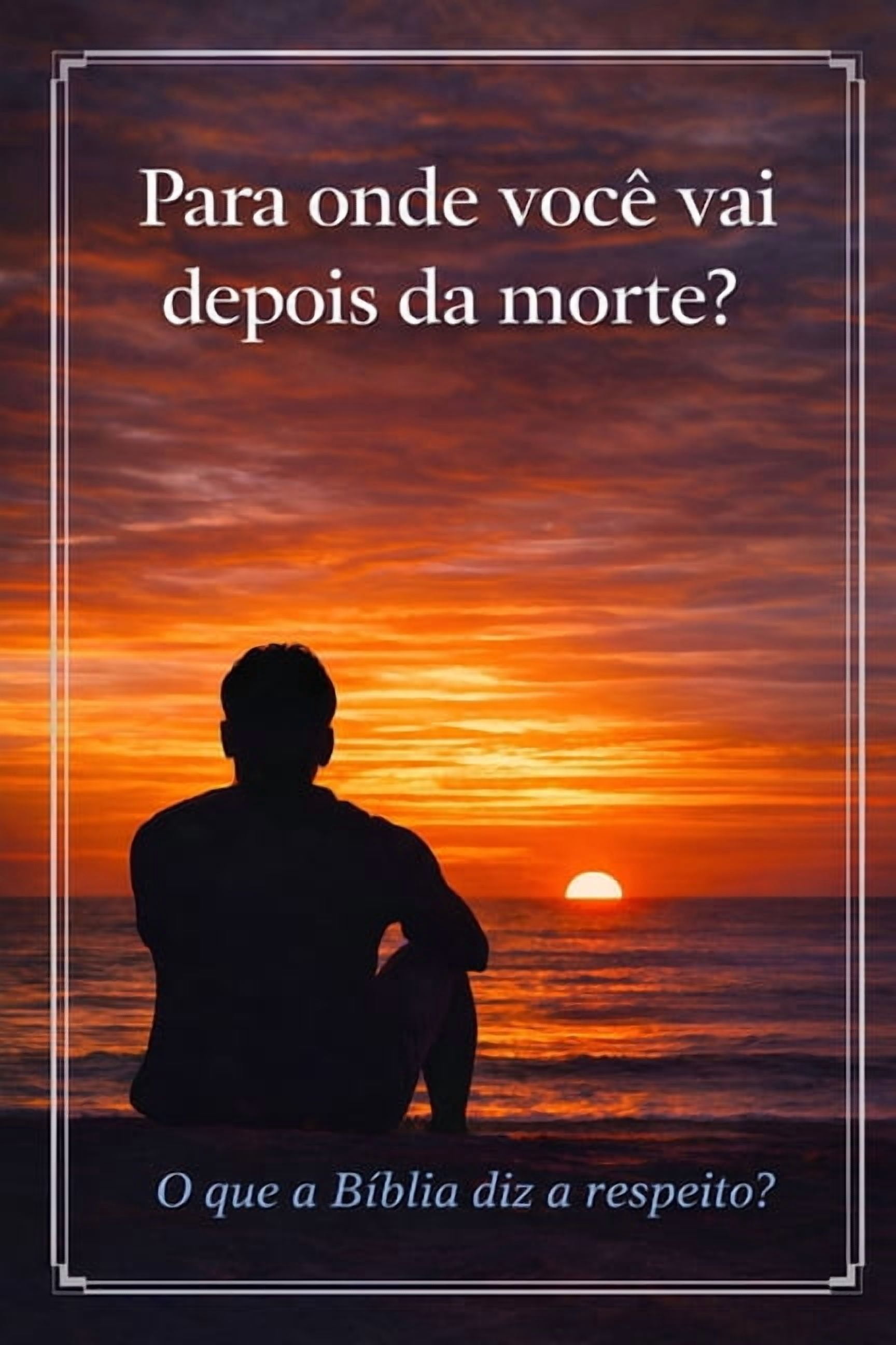 Para onde vocÃª vai depois da morte?: O que a BÃ­blia diz a respeito?, (Paperback)