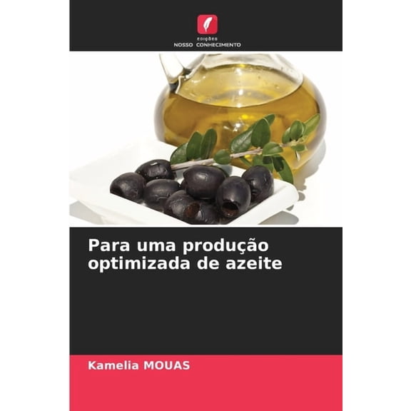Para uma produo optimizada de azeite, (Paperback)