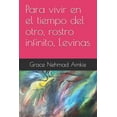 thumbnail image 1 of Para vivir en el tiempo del otro, rostro infinito, Levinas (Paperback), 1 of 1
