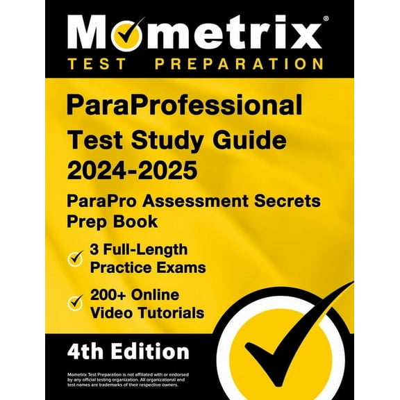 ParaProfessional Test Study Guide 2024-2025 - 3 Full-Length Practice Exams, 200+ Online Video Tutorials, ParaPro Assessm, (Paperback)