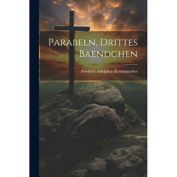 Parabeln, Drittes Baendchen (Paperback)