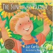 LIZ CURTIS HIGGS Parable: The Sunflower Parable (Hardcover)