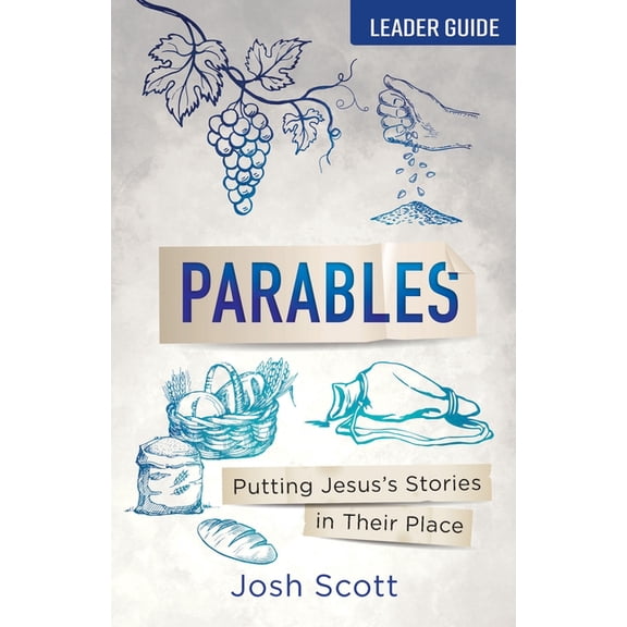 Parables Leader Guide: Putting Jesus's Stories in Their Place, (Paperback)