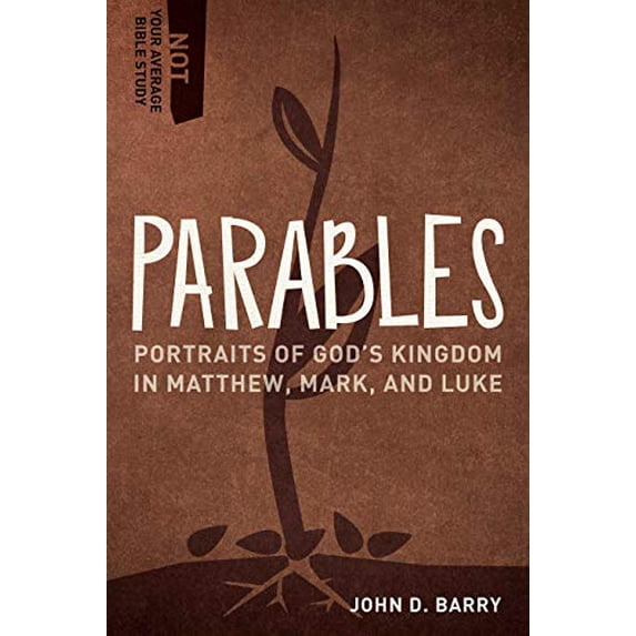 Pre-Owned Parables: Portraits of God's Kingdom in Matthew, Mark, and Luke (Paperback) 1683592573 9781683592570