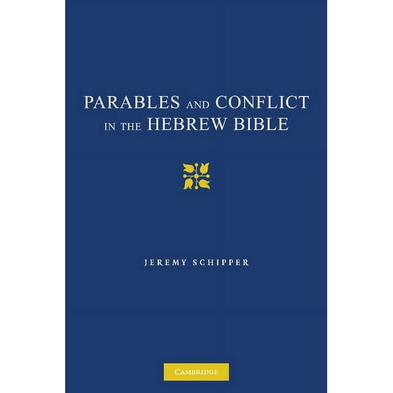 Parables and Conflict in the Hebrew Bible, (Paperback)