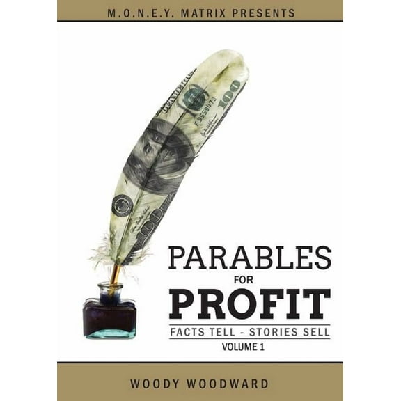 Parables for Profit Vol. 1 (Paperback) by Woody Woodward