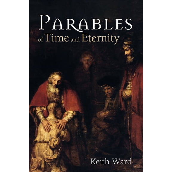 Parables of Time and Eternity (Paperback)