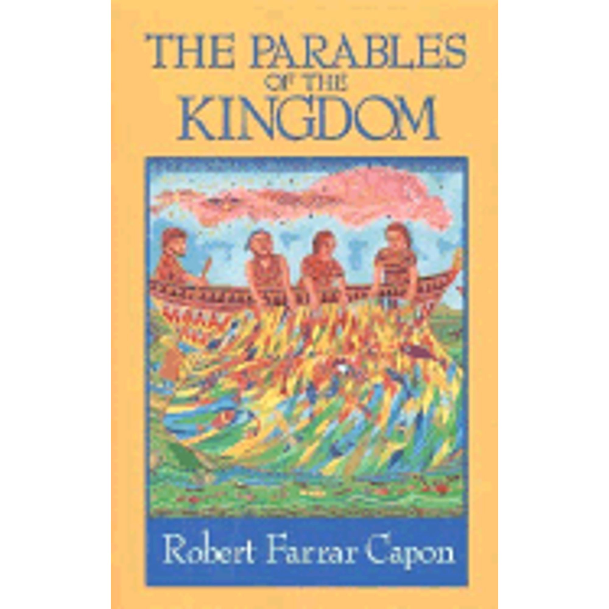 Parables of the Kingdom (Paperback) by Robert Farrar Capon