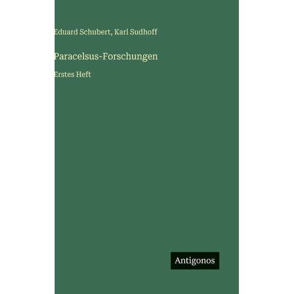 Paracelsus-Forschungen: Erstes Heft, (Hardcover)