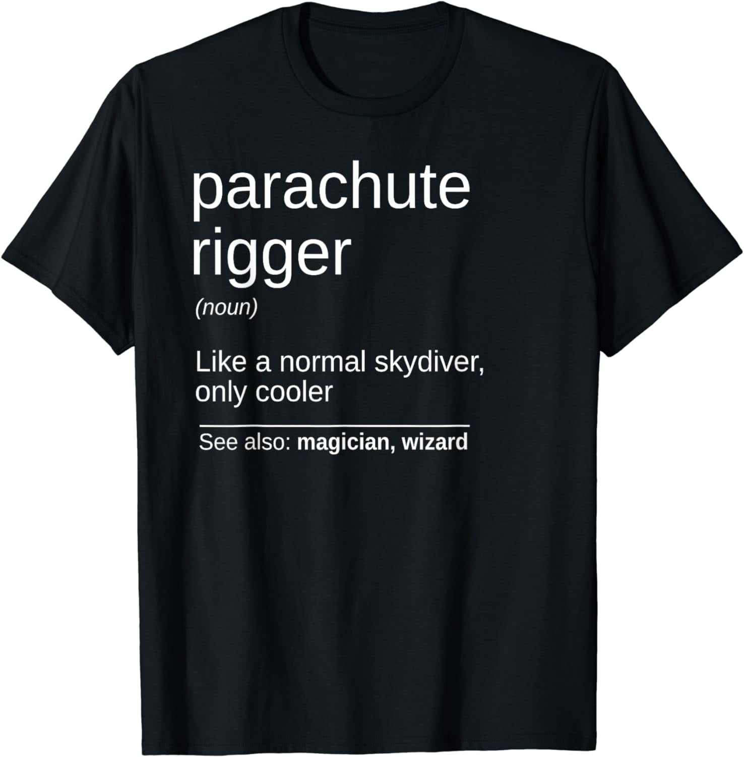Parachute Rigger Definition Design Skydiving Packer TShirt