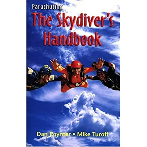 Pre-Owned Parachuting : The Skydiver's Handbook (Paperback) 1568600879 9781568600871