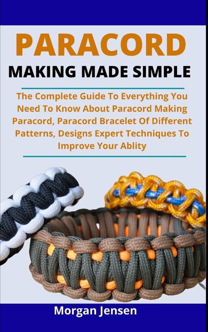 Paracord Making Made Simple : The Complete Guide On Everything You Need To  Know About Paracord Making, Paracord Bracelet Of Different Patterns