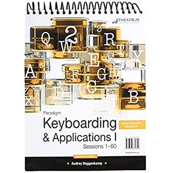 Pre-Owned Paradigm Keyboarding I: Sessions 1-60, Using Microsoft Word 2019 : Text 9780763889609