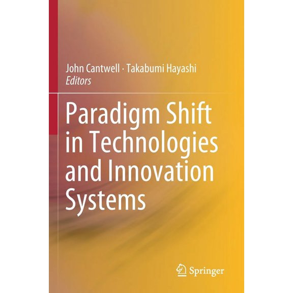 Paradigm Shift in Technologies and Innovation Systems, (Paperback)