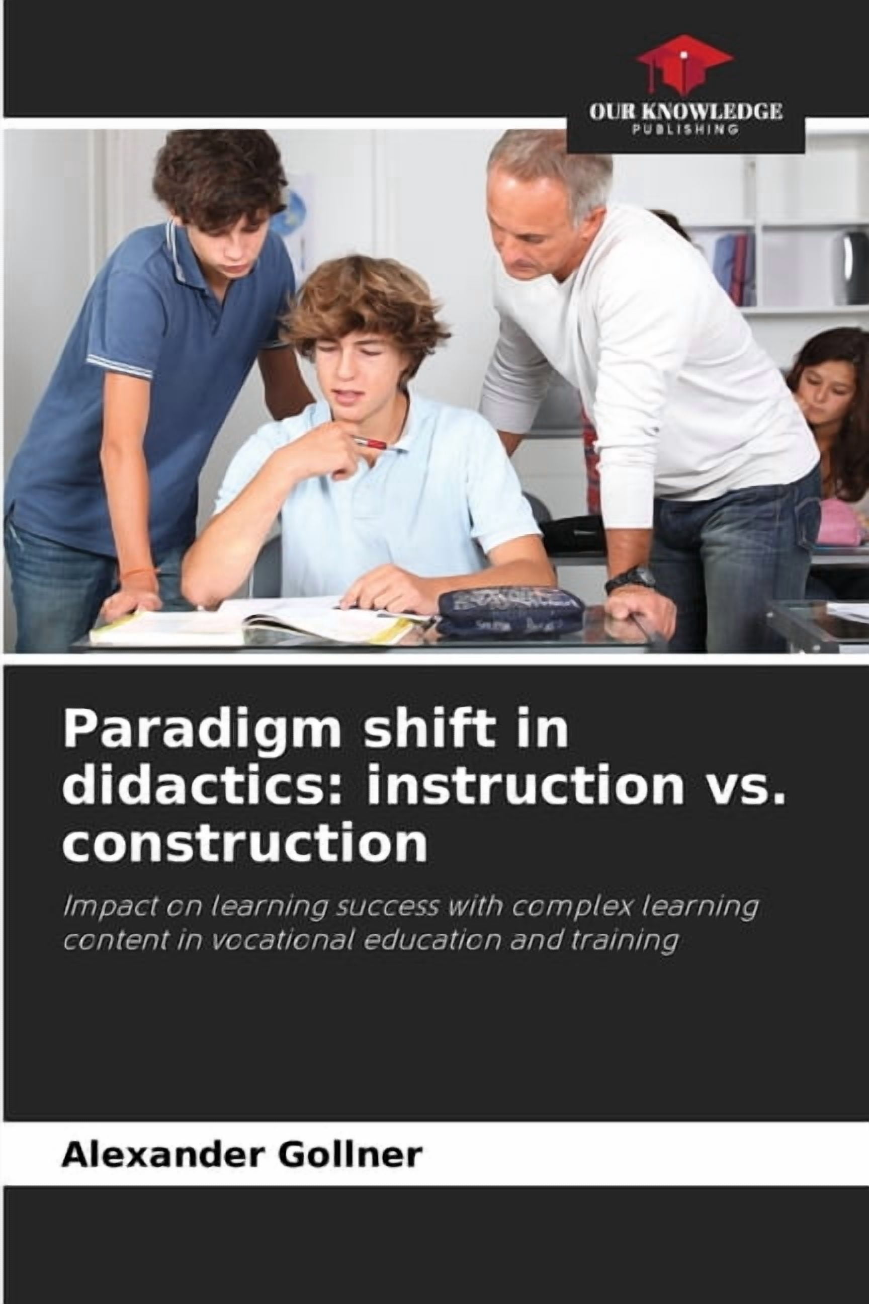 Paradigm shift in didactics: instruction vs. construction, (Paperback)