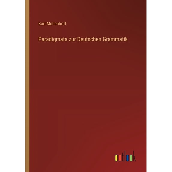Paradigmata zur Deutschen Grammatik, (Paperback)