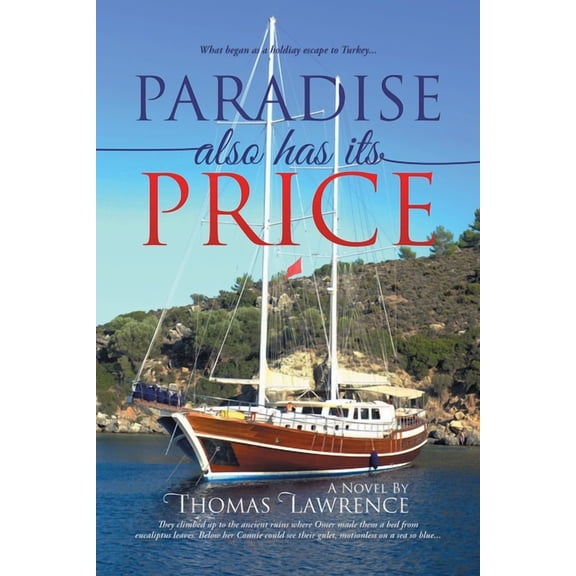 Paradise Also Has Its Price: What began as a holiday escape to Turkey..., (Paperback)