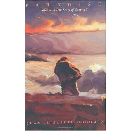 Pre-Owned Paradise: Based on a True Story of Survival (Hardcover) by Joan Elizabeth Goodman