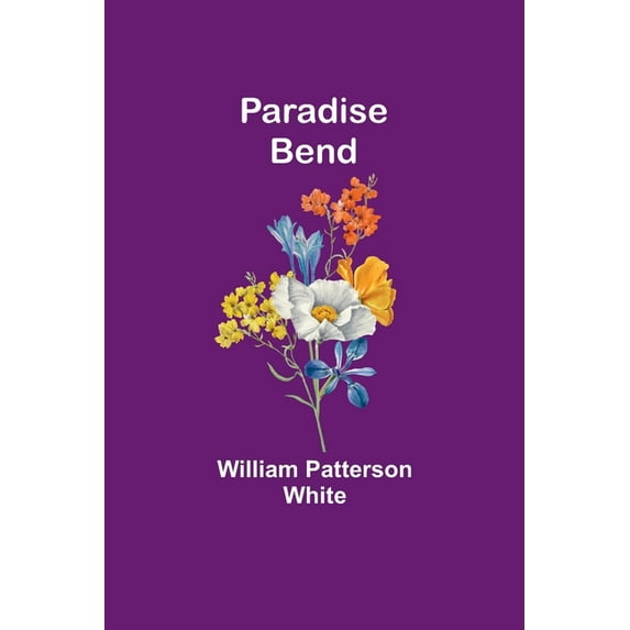 Paradise Bend, (Paperback)