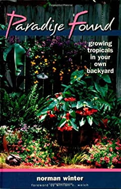 Pre-Owned Paradise Found : Growing Tropicals in Your Own Backyard 9780878332625 Used