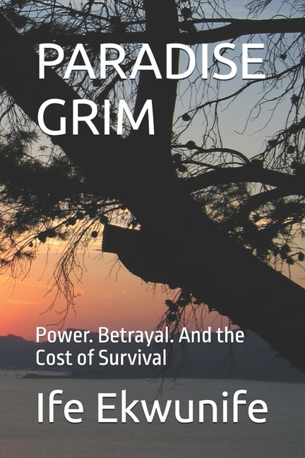 Paradise Grim: Power. Betrayal. And the Cost of Survival, (Paperback)