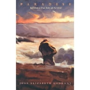 Pre-Owned Paradise: Based on a True Story of Survival (Hardcover) by Joan Elizabeth Goodman