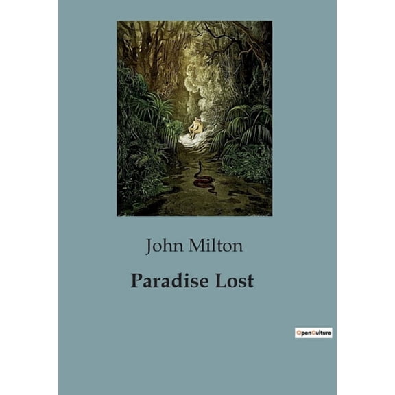 Paradise Lost: The Epic Journey of Humanity's Fall and Redemption, (Paperback)