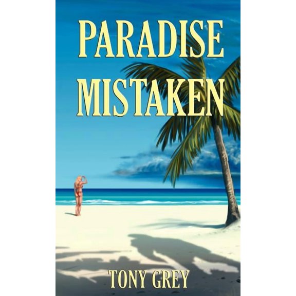Paradise Mistaken, (Paperback)
