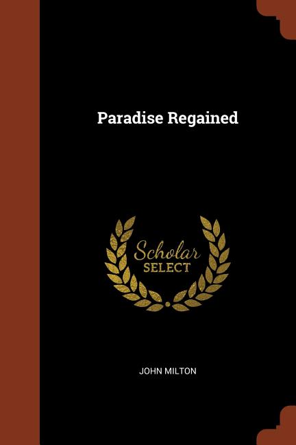Paradise Regained (Paperback)