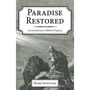 Paradise An Introduction to Biblical Prophecy, Hardcover