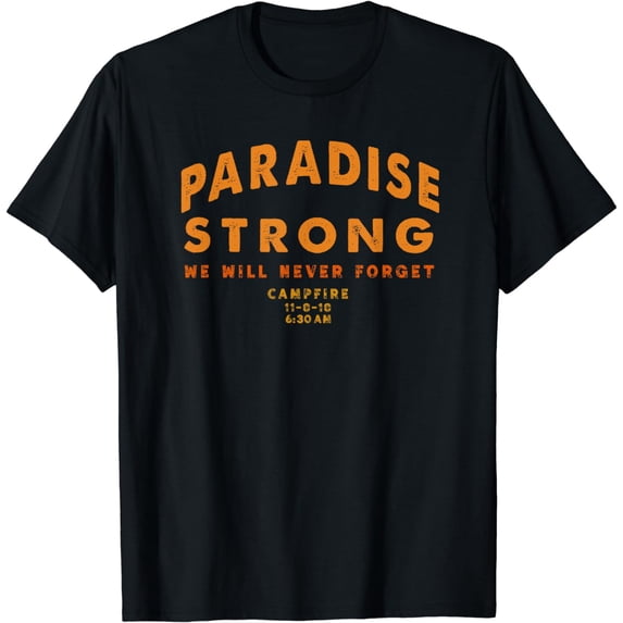 Paradise Strong T-shirts, Camp Fire, Butte Strong T-Shirt