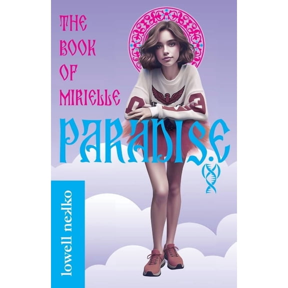 Paradise: The Book of Mirielle, (Paperback)