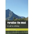 thumbnail image 1 of Paradise The Most : A call to infinity (Paperback), 1 of 1